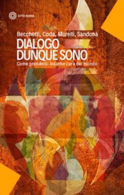 DIALOGO DUNQUE SONO